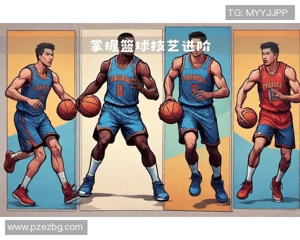 明星篮球技巧全解析从基础到进阶的全面教程分享